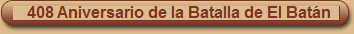 408 Aniversario de la Batalla de El Batn